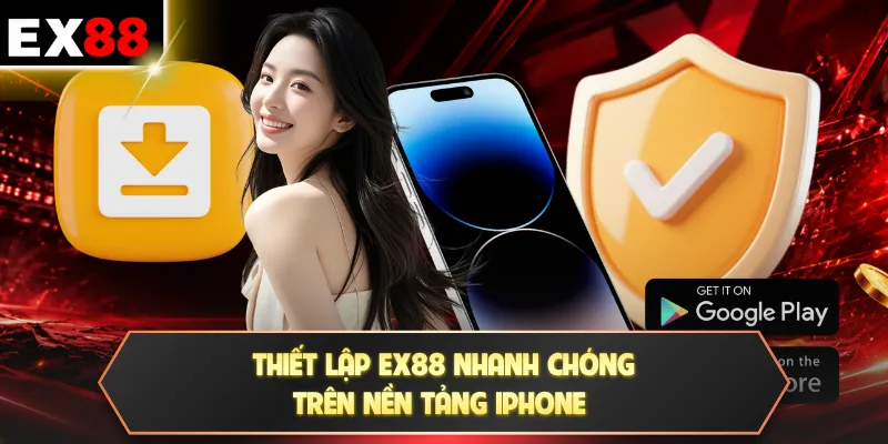 Thiết lập EX88 nhanh chóng trên nền tảng iPhone
